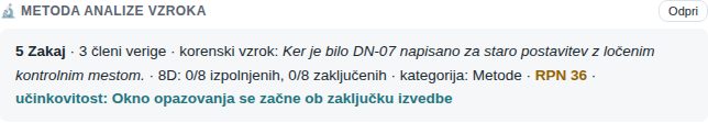Povzetek analize v podrobnostih: 5 Zakaj, korenski vzrok, kategorija, RPN in stanje merila (tu ogroženo, ker se je v oknu pojavil podoben primer)