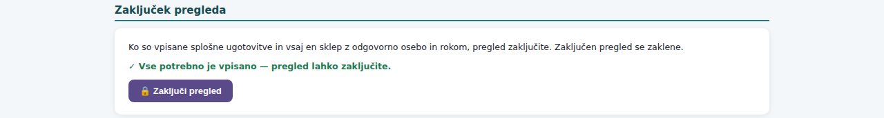 Razdelek Zaključek pregleda na dnu osnutka: pogoj za zaključek, potrditev »Vse potrebno je vpisano« in gumb Zaključi pregled